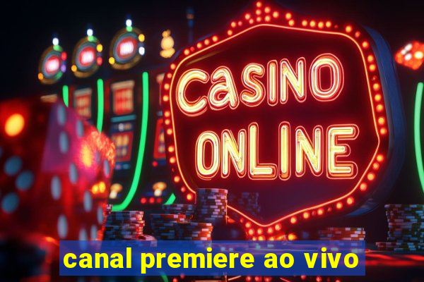 canal premiere ao vivo